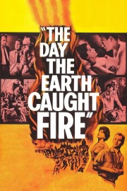 The Day the Earth Caught Fire