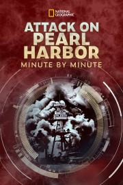 Attack on Pearl Harbor: Minute by Minute